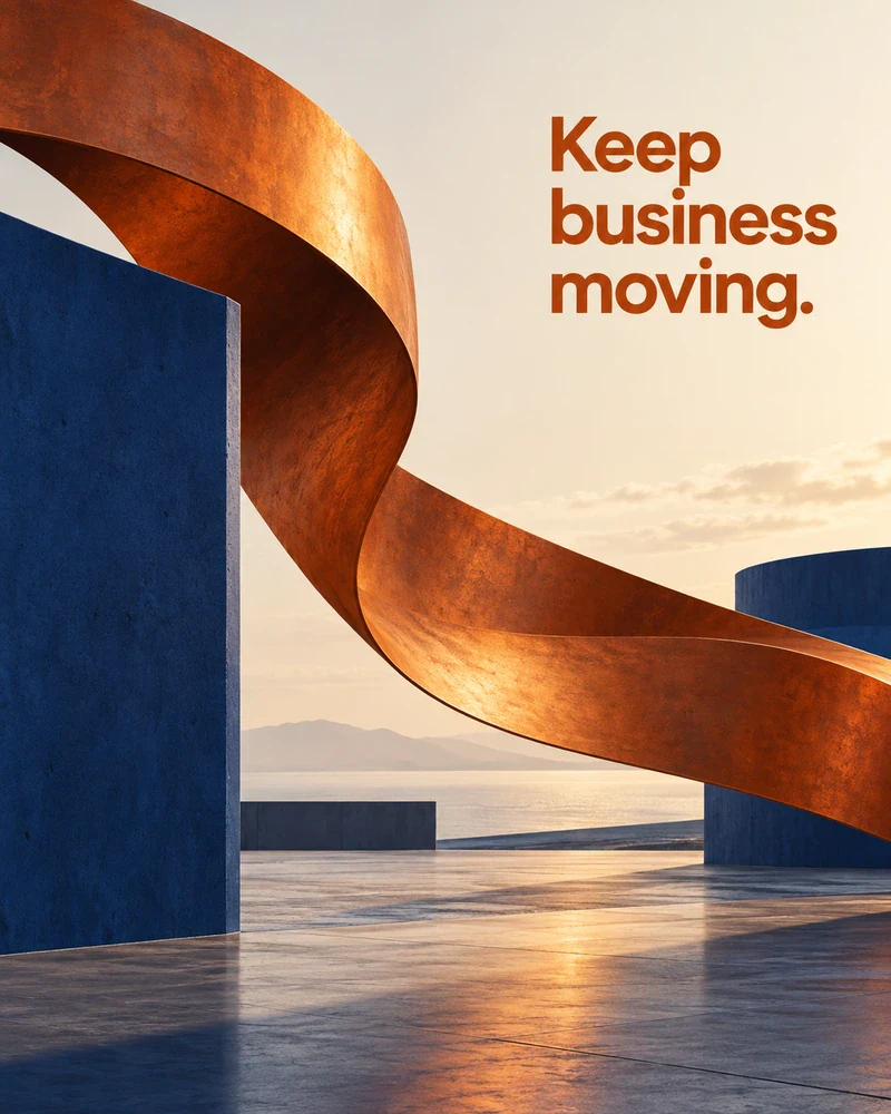 Keep business moving.